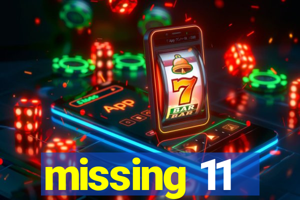 missing 11